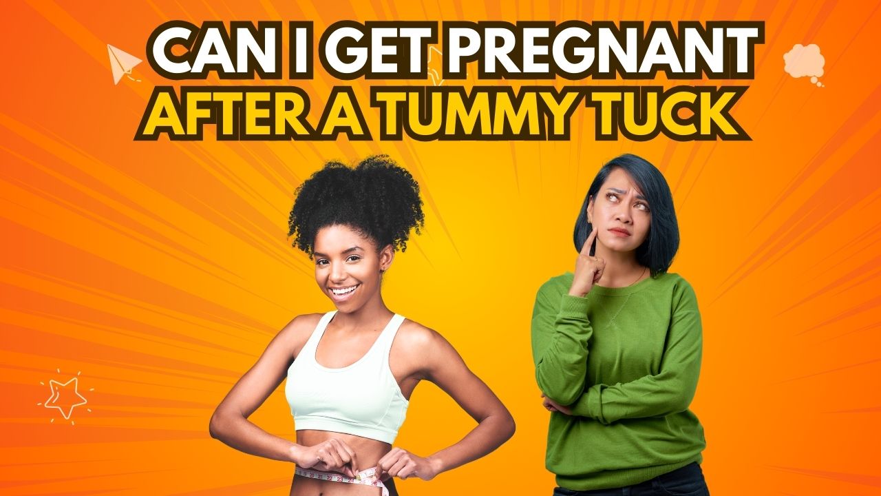 Can I get pregnant after a tummy tuck